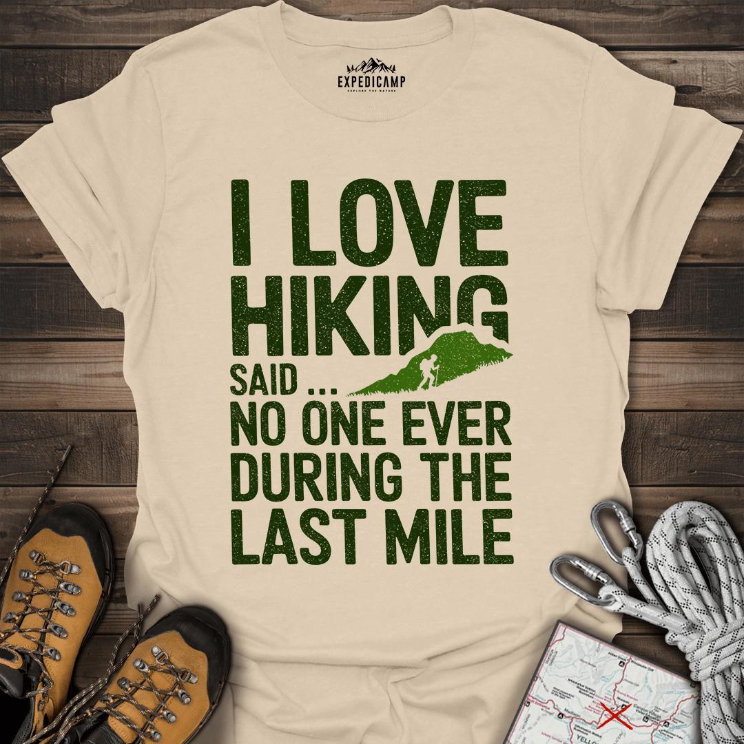 I Love Hiking Said No One Ever T-Shirt – Sand – Outdoor apparel for travel, hiking, camping, and nature lovers – ExpediCamp