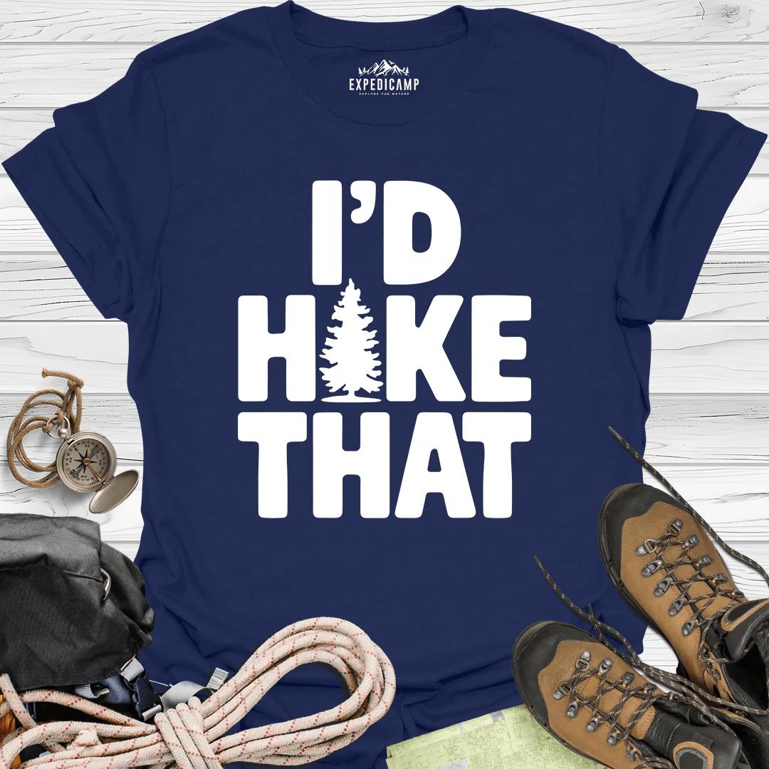 I'd Hike That T-Shirt – Navy – Outdoor apparel for travel, hiking, camping, and nature lovers – ExpediCamp