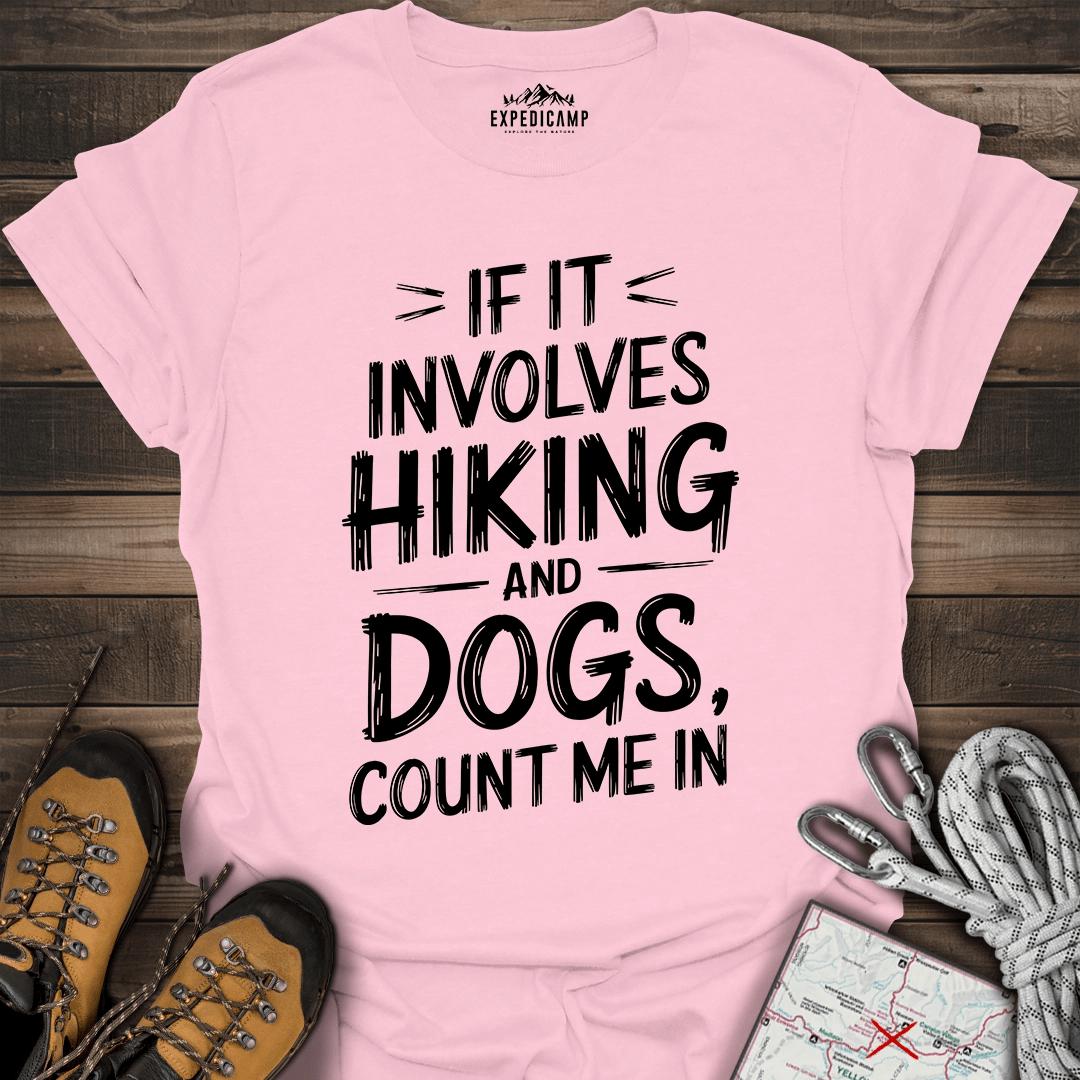 If It Involves Hiking And Dogs T-Shirt – Light Pink – Outdoor apparel for travel, hiking, camping, and nature lovers – ExpediCamp