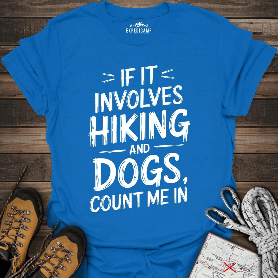 If It Involves Hiking And Dogs T-Shirt – Royal – Outdoor apparel for travel, hiking, camping, and nature lovers – ExpediCamp