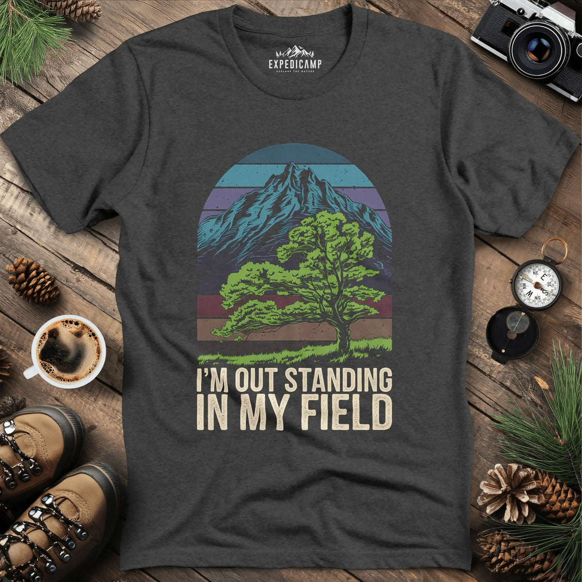 I'm Out Standing in My Field T-Shirt – Dark Heather – Outdoor apparel for travel, hiking, camping, and nature lovers – ExpediCamp