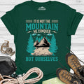 It Is Not The Mountain We Conquer But Ourselves T-Shirt – Forest Green – Outdoor apparel for travel, hiking, camping, and nature lovers – ExpediCamp