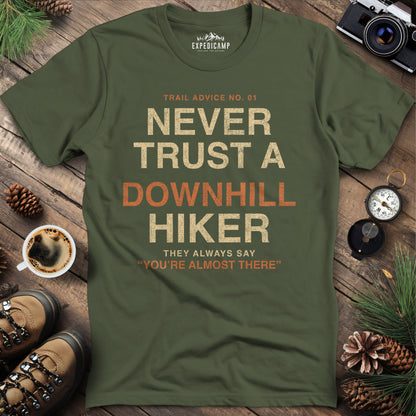 Never Trust a Downhill Hiker T-Shirt