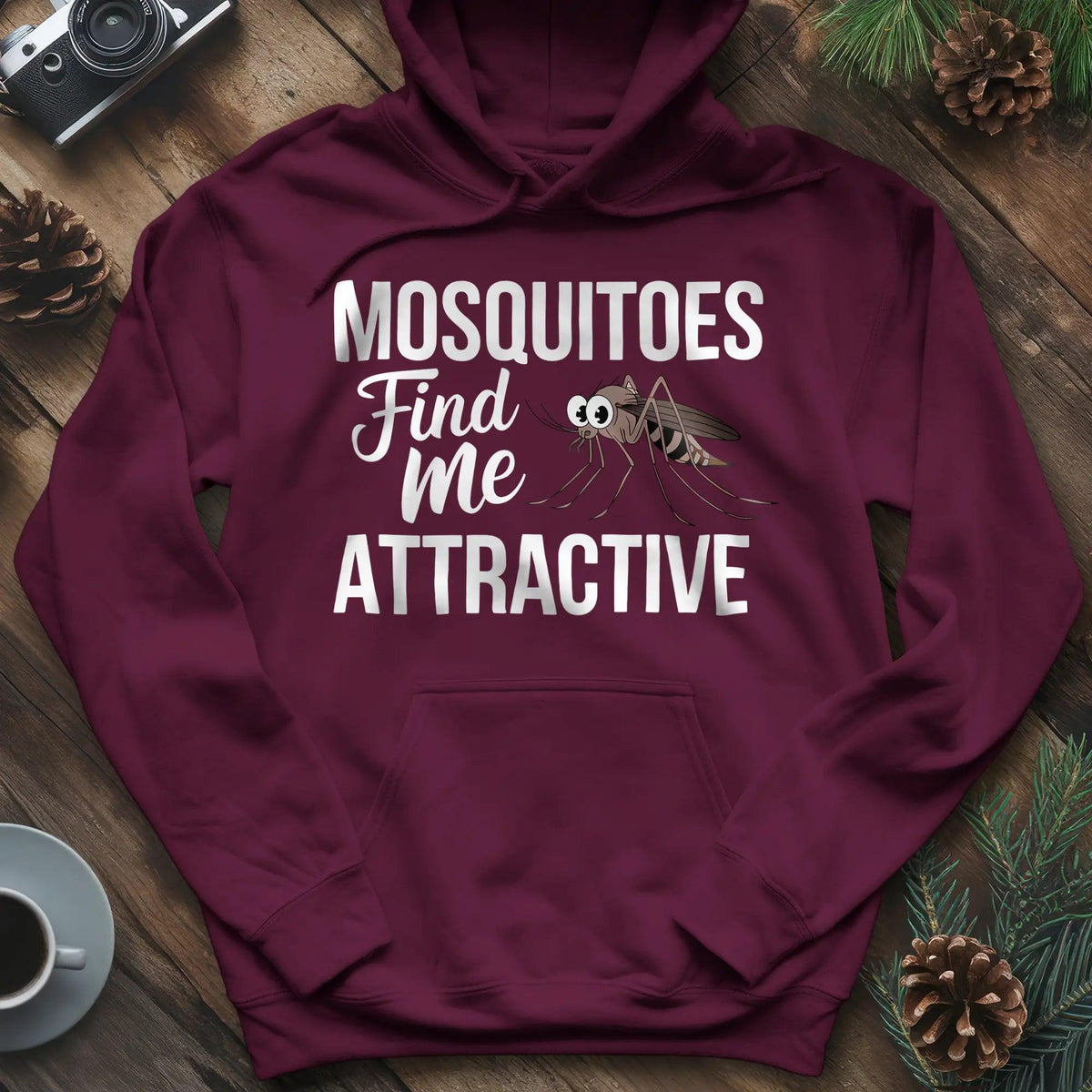 Mosquitoes Find Me Attractive Hoodie – Funny Outdoor Hoodie – Maroon – Outdoor apparel for travel, hiking, camping, and nature lovers – ExpediCamp