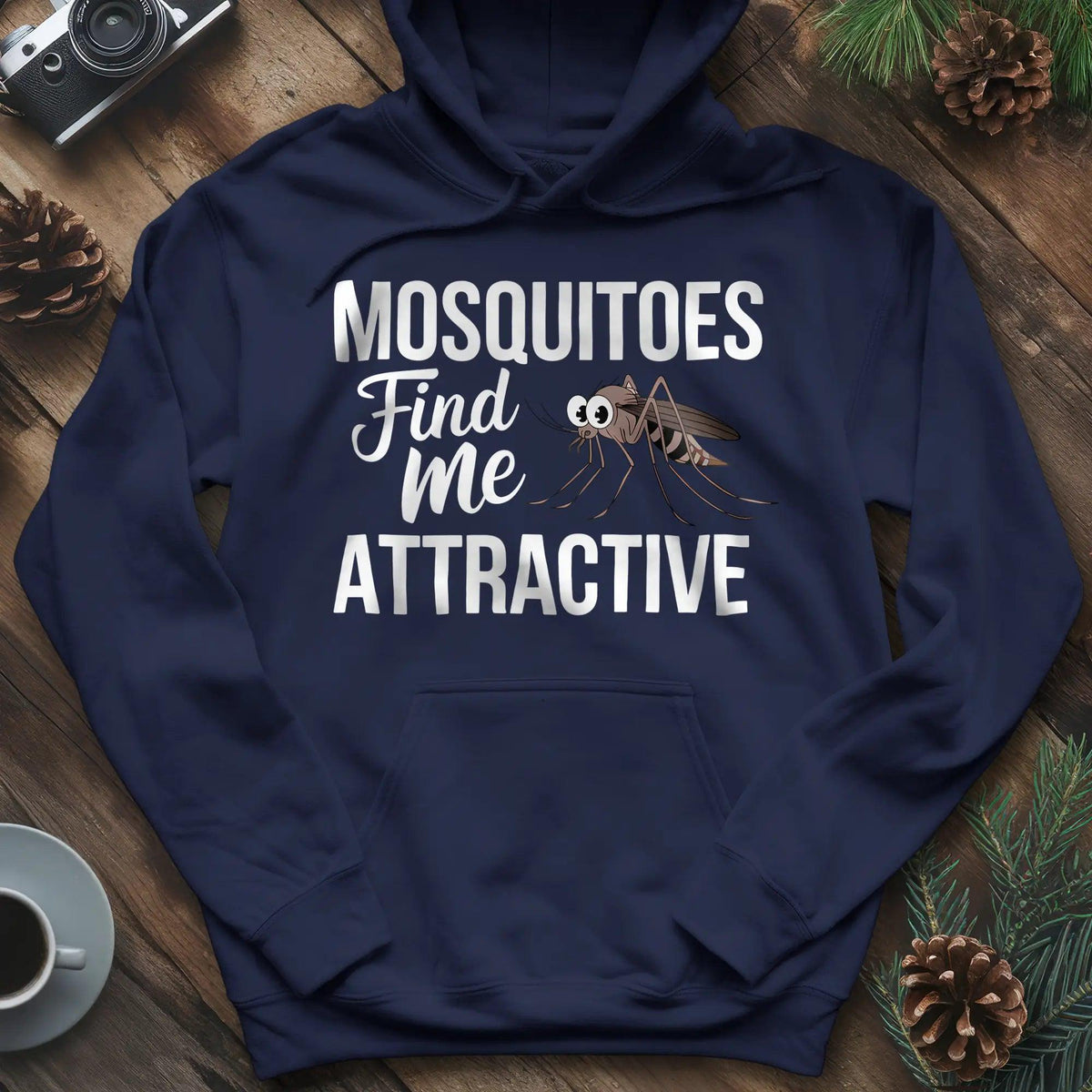 Mosquitoes Find Me Attractive Hoodie – Funny Outdoor Hoodie – Navy – Outdoor apparel for travel, hiking, camping, and nature lovers – ExpediCamp