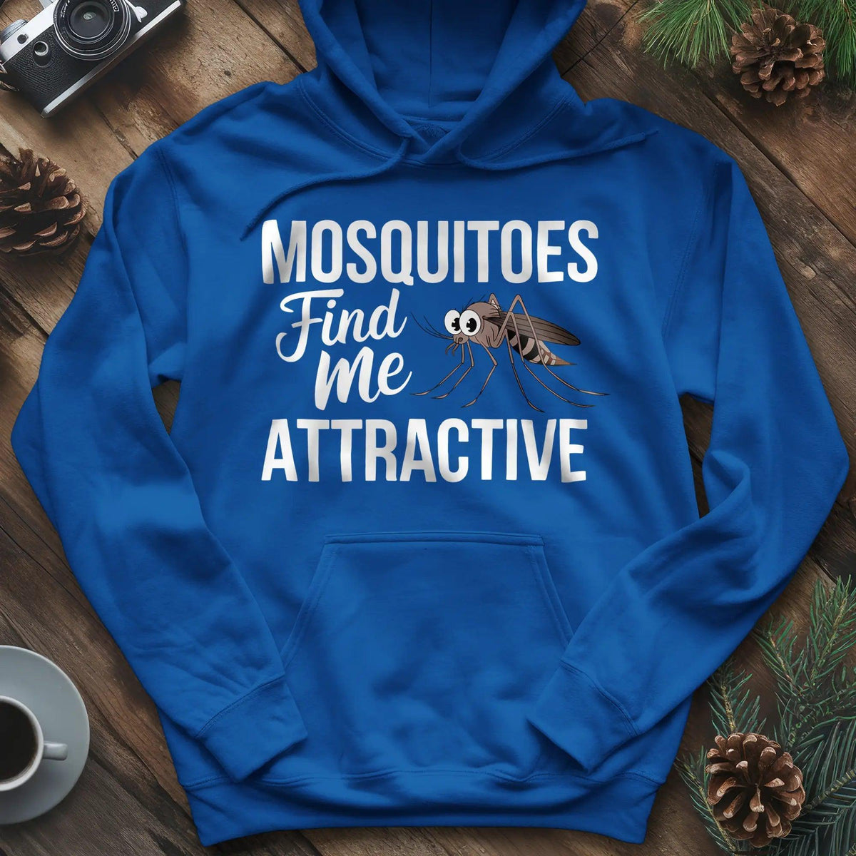 Mosquitoes Find Me Attractive Hoodie – Funny Outdoor Hoodie – Royal – Outdoor apparel for travel, hiking, camping, and nature lovers – ExpediCamp