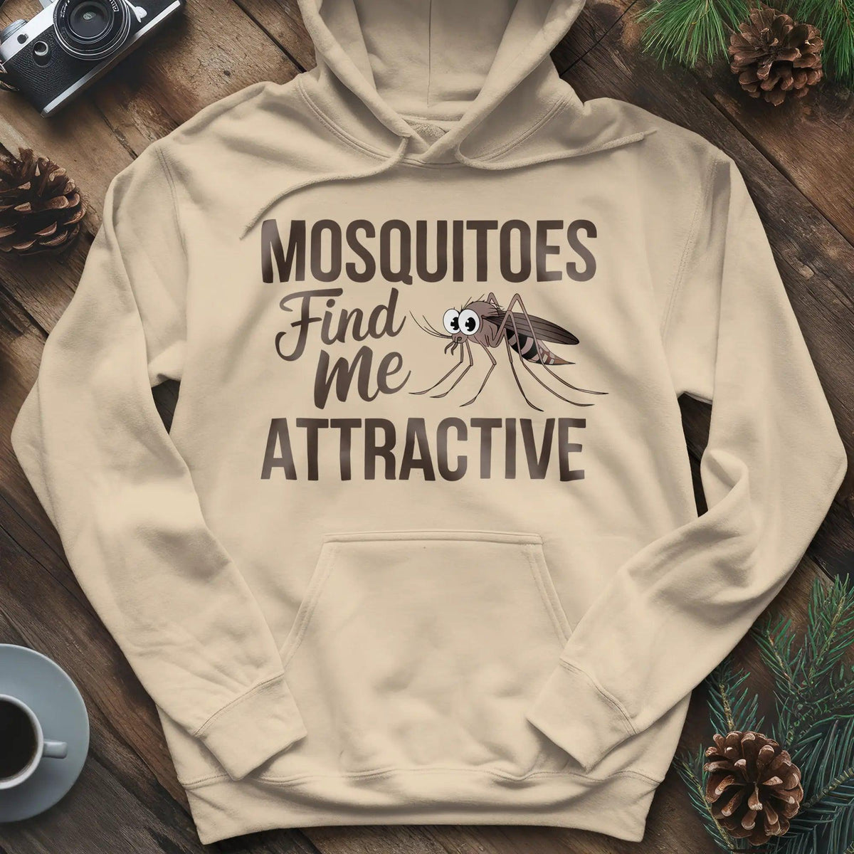 Mosquitoes Find Me Attractive Hoodie – Funny Outdoor Hoodie – Sand – Outdoor apparel for travel, hiking, camping, and nature lovers – ExpediCamp