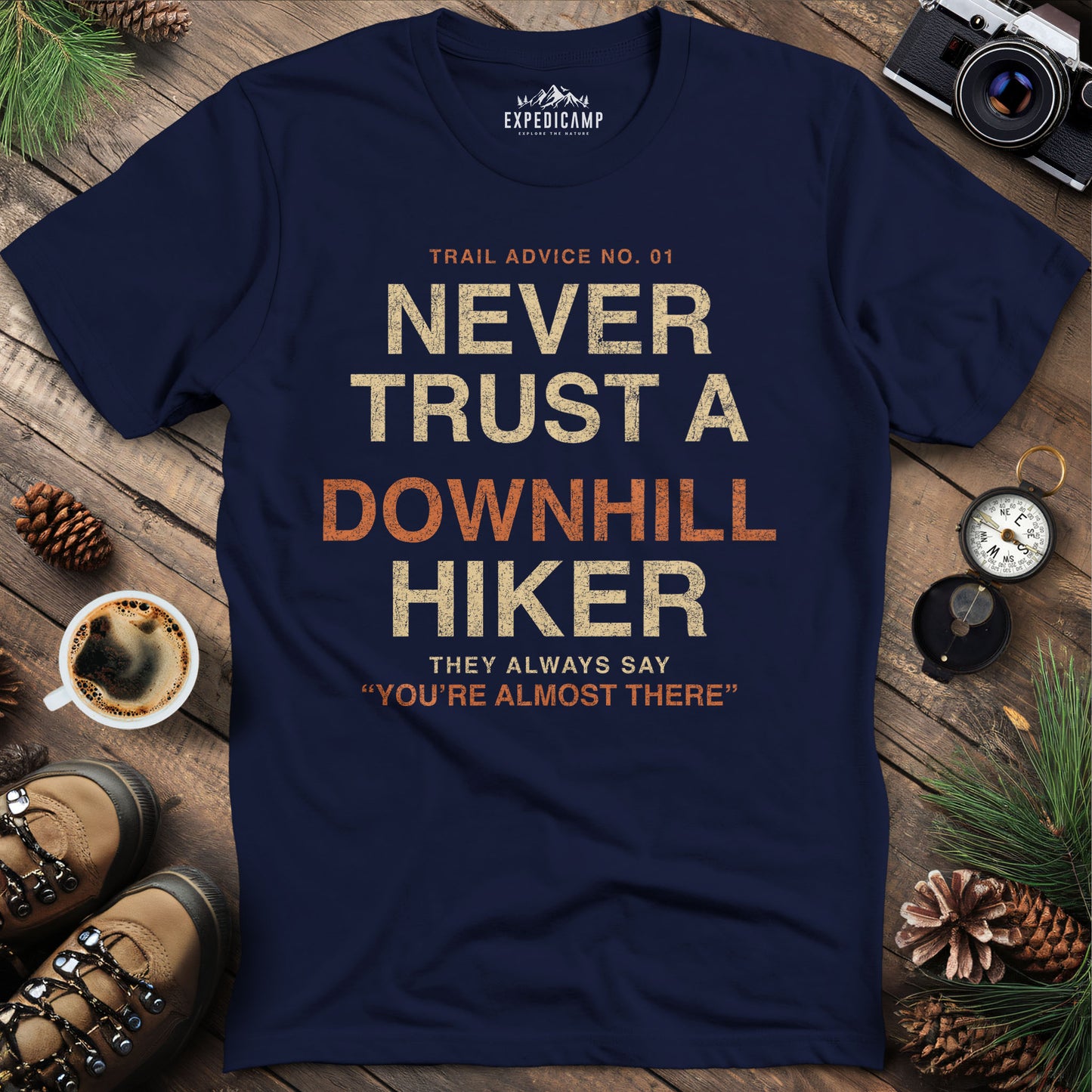 Never Trust a Downhill Hiker T-Shirt
