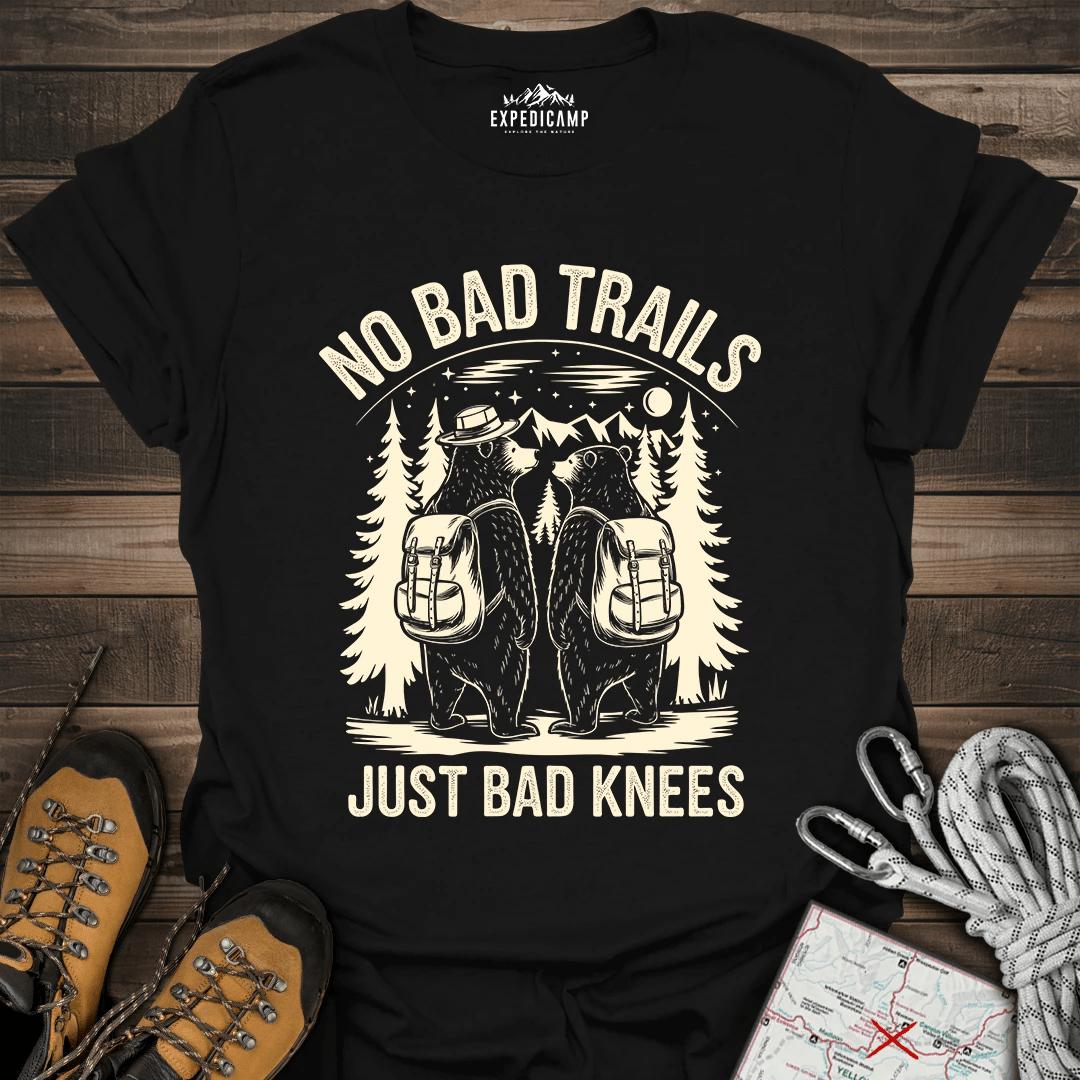 No Bad Trails Just Bad Knees T-Shirt – Black – Outdoor apparel for travel, hiking, camping, and nature lovers – ExpediCamp