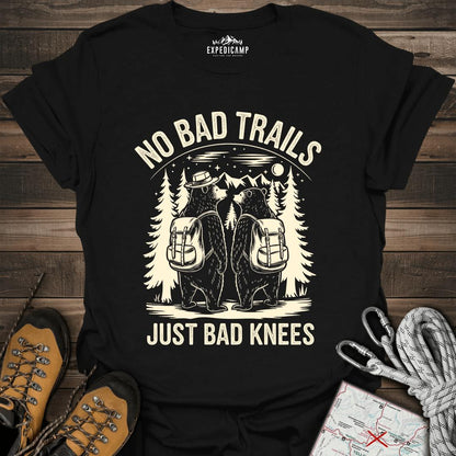 No Bad Trails Just Bad Knees T-Shirt – Black – Outdoor apparel for travel, hiking, camping, and nature lovers – ExpediCamp