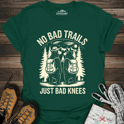 No Bad Trails Just Bad Knees T-Shirt – Forest Green – Outdoor apparel for travel, hiking, camping, and nature lovers – ExpediCamp