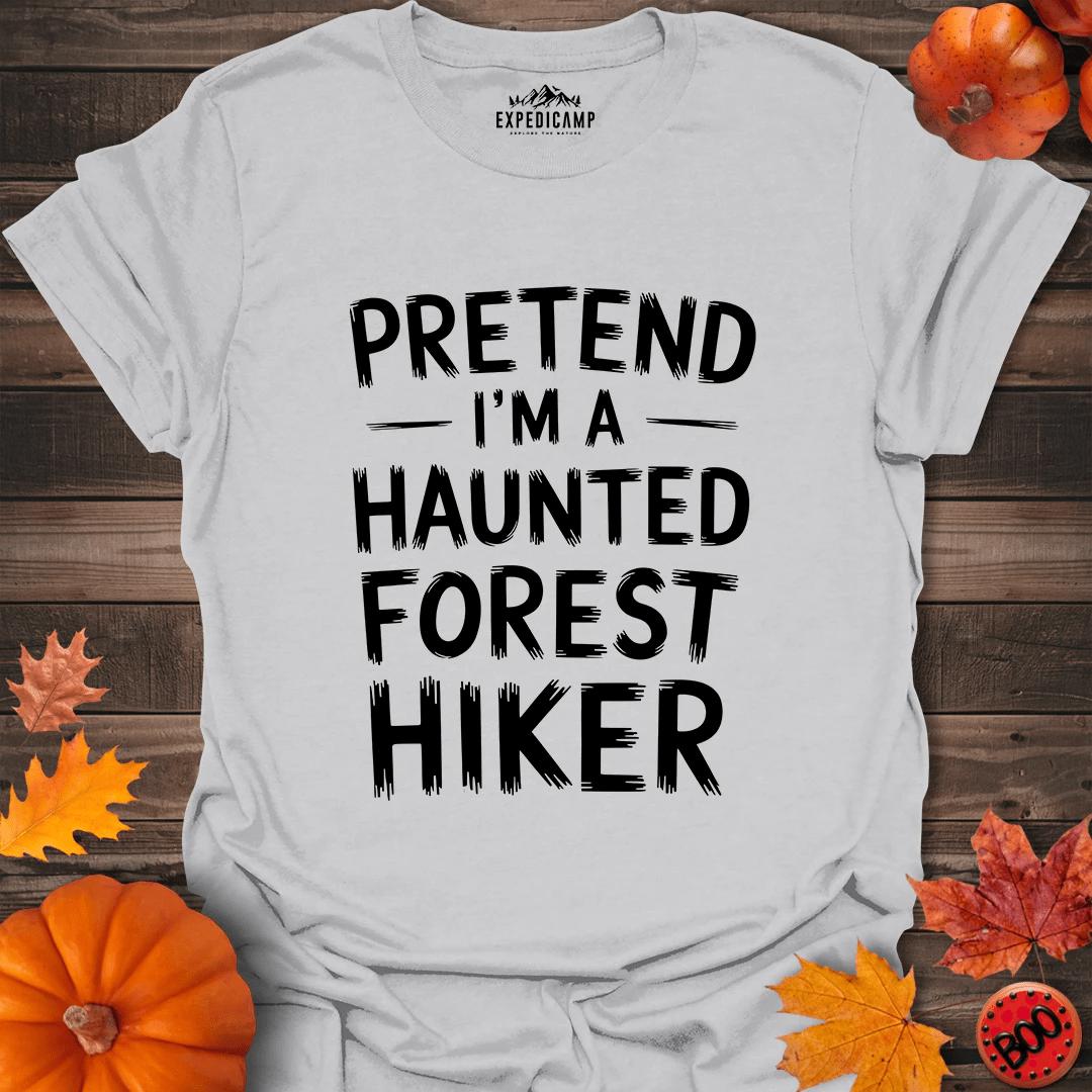 Pretend I'm A Haunted Forest Hiker T-Shirt – Ice Grey – Outdoor apparel for travel, hiking, camping, and nature lovers – ExpediCamp