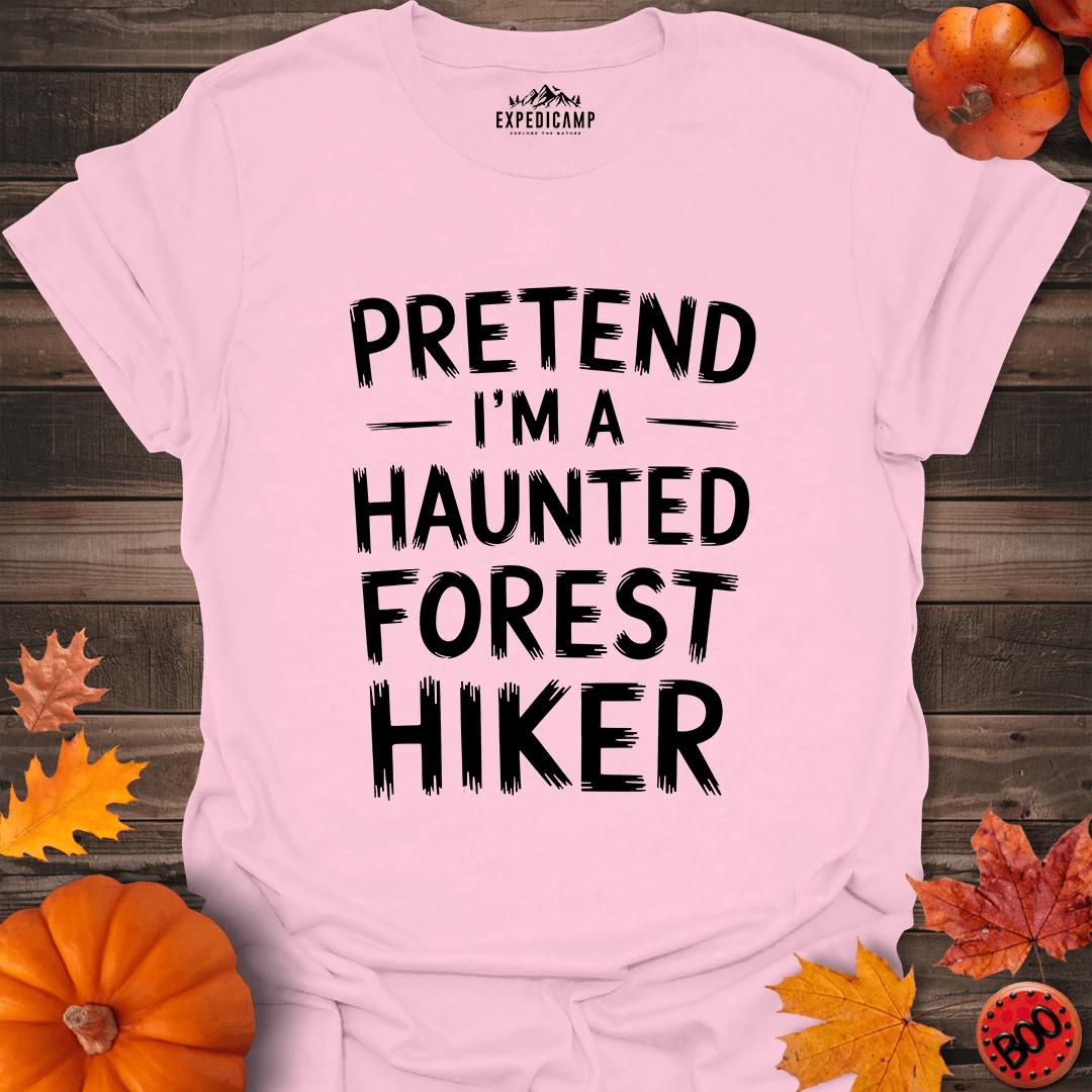 Pretend I'm A Haunted Forest Hiker T-Shirt – Light Pink – Outdoor apparel for travel, hiking, camping, and nature lovers – ExpediCamp