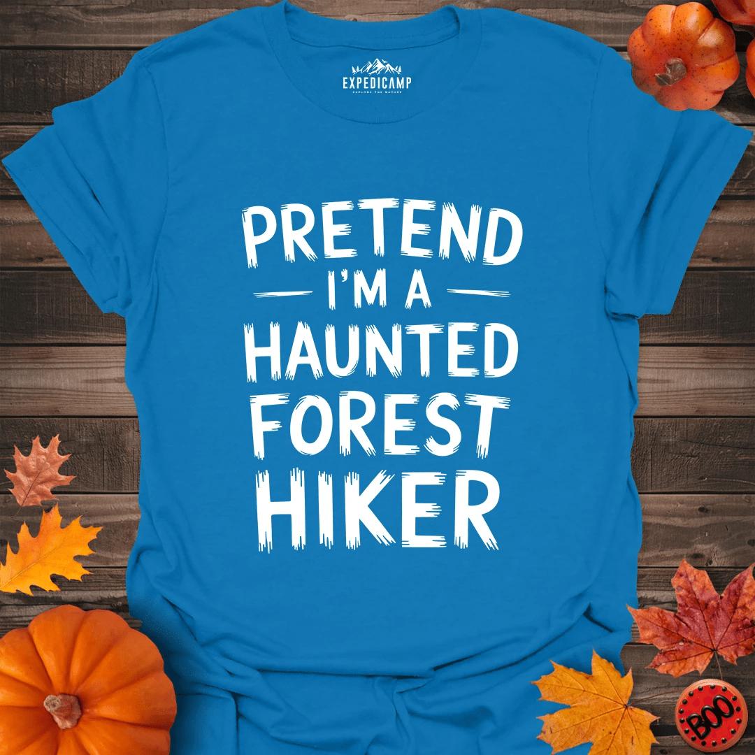 Pretend I'm A Haunted Forest Hiker T-Shirt – Royal – Outdoor apparel for travel, hiking, camping, and nature lovers – ExpediCamp