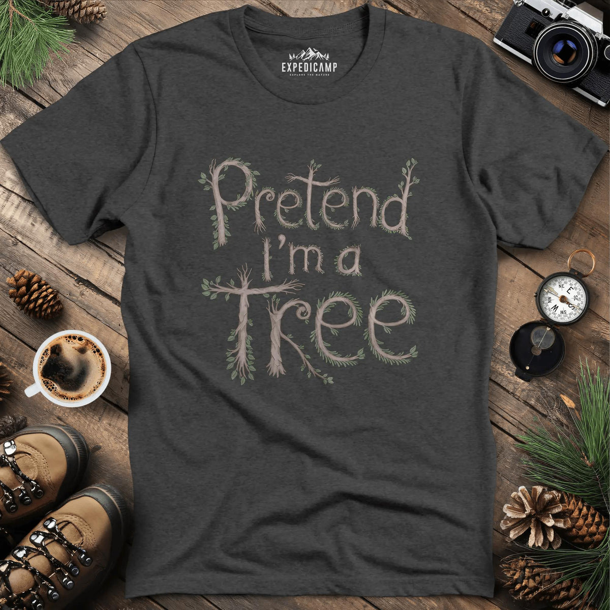 Pretend I'm a Tree T-Shirt – Dark Heather – Outdoor apparel for travel, hiking, camping, and nature lovers – ExpediCamp