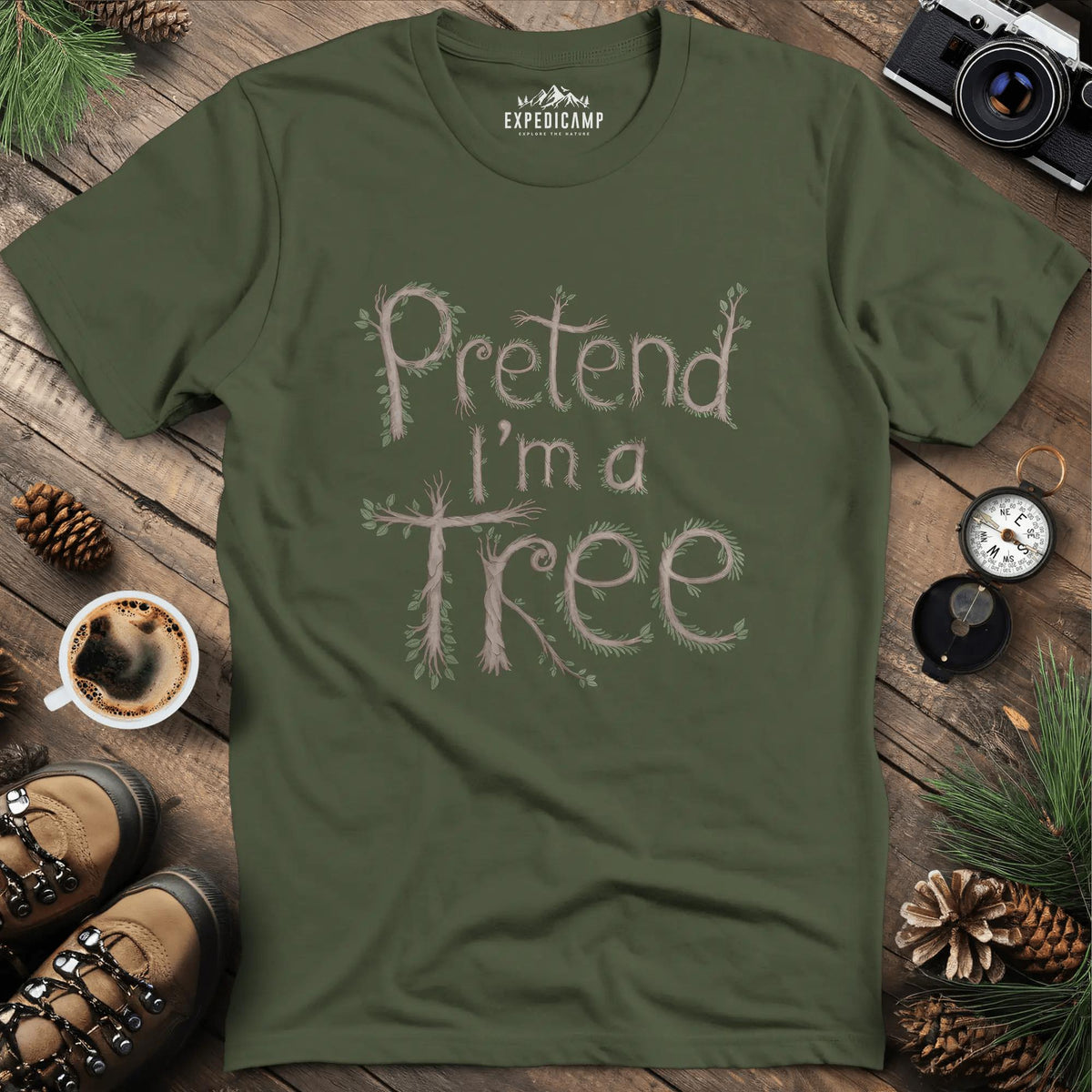 Pretend I'm a Tree T-Shirt – Military Green – Outdoor apparel for travel, hiking, camping, and nature lovers – ExpediCamp