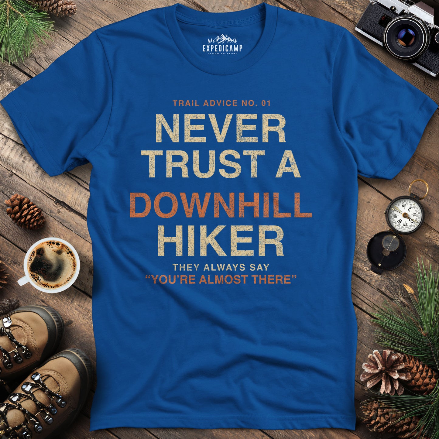 Never Trust a Downhill Hiker T-Shirt