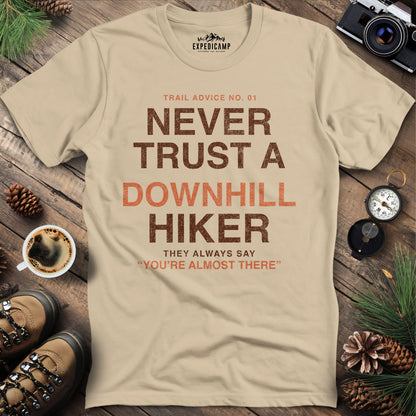 Never Trust a Downhill Hiker T-Shirt