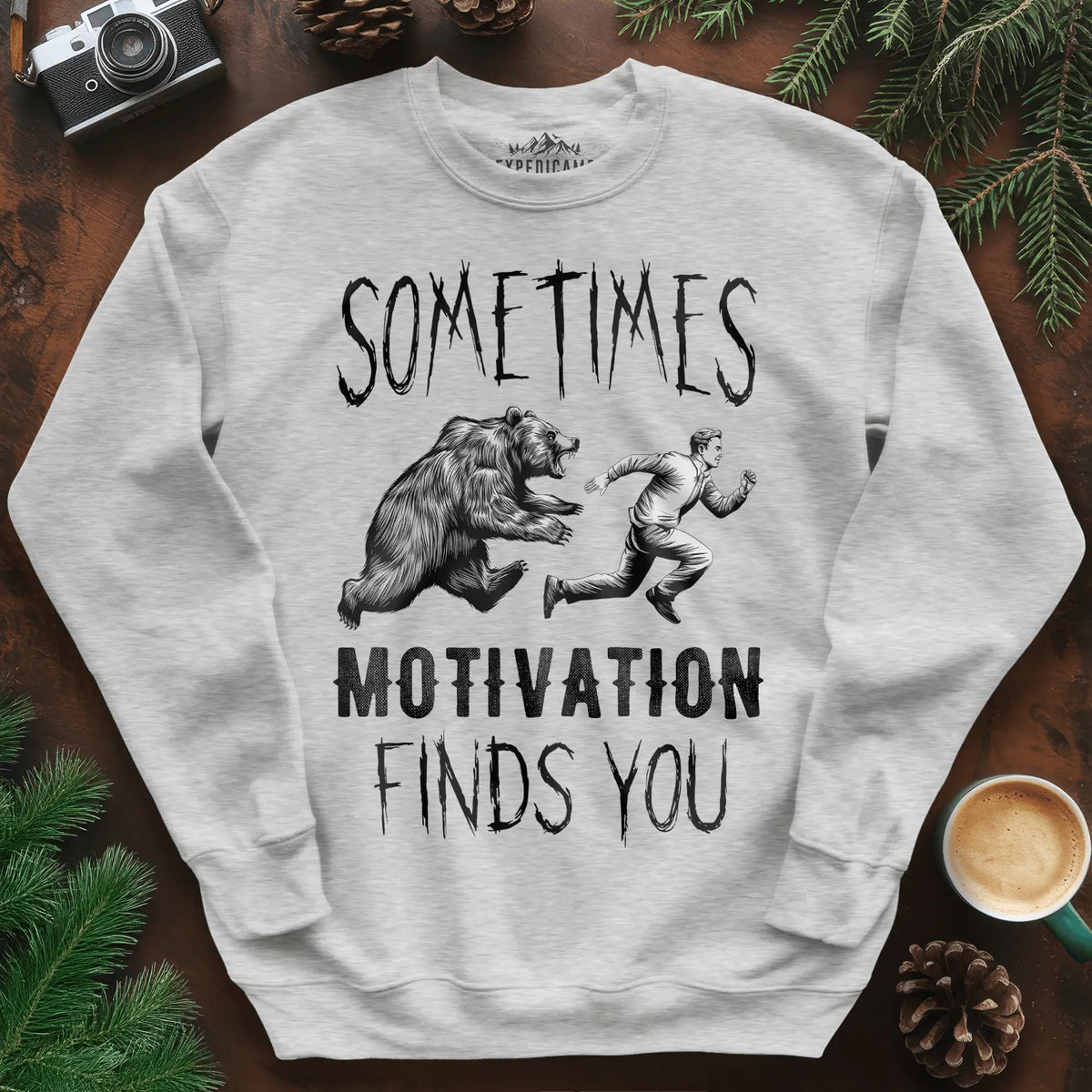 Sometimes Motivation Finds You Hikers Run Sweatshirt – Ash – Outdoor apparel for travel, hiking, camping, and nature lovers – ExpediCamp