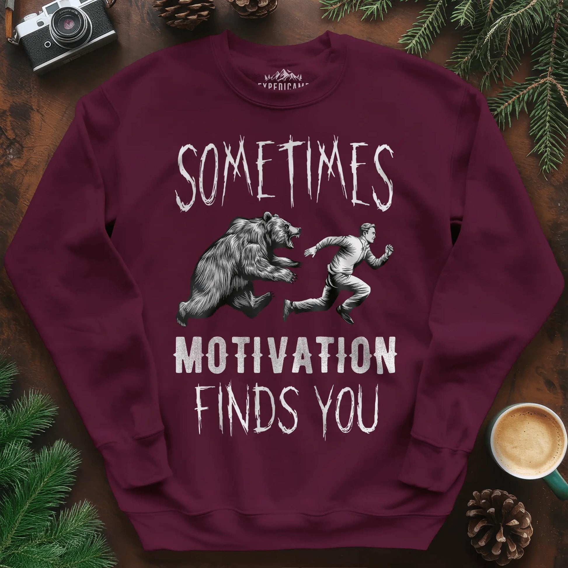 Sometimes Motivation Finds You Hikers Run Sweatshirt – Maroon – Outdoor apparel for travel, hiking, camping, and nature lovers – ExpediCamp