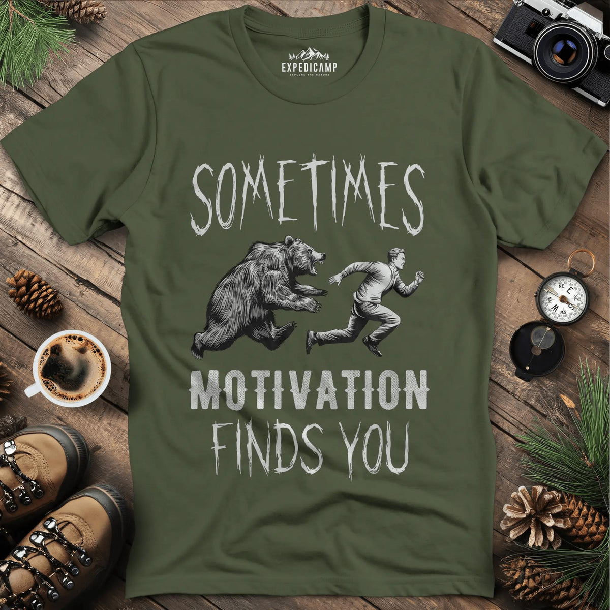 Sometimes Motivation Finds You - Hiker's Run T-Shirt – Military Green – Outdoor apparel for travel, hiking, camping, and nature lovers – ExpediCamp