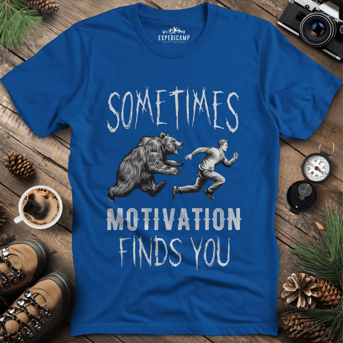 Sometimes Motivation Finds You - Hiker's Run T-Shirt – Royal – Outdoor apparel for travel, hiking, camping, and nature lovers – ExpediCamp