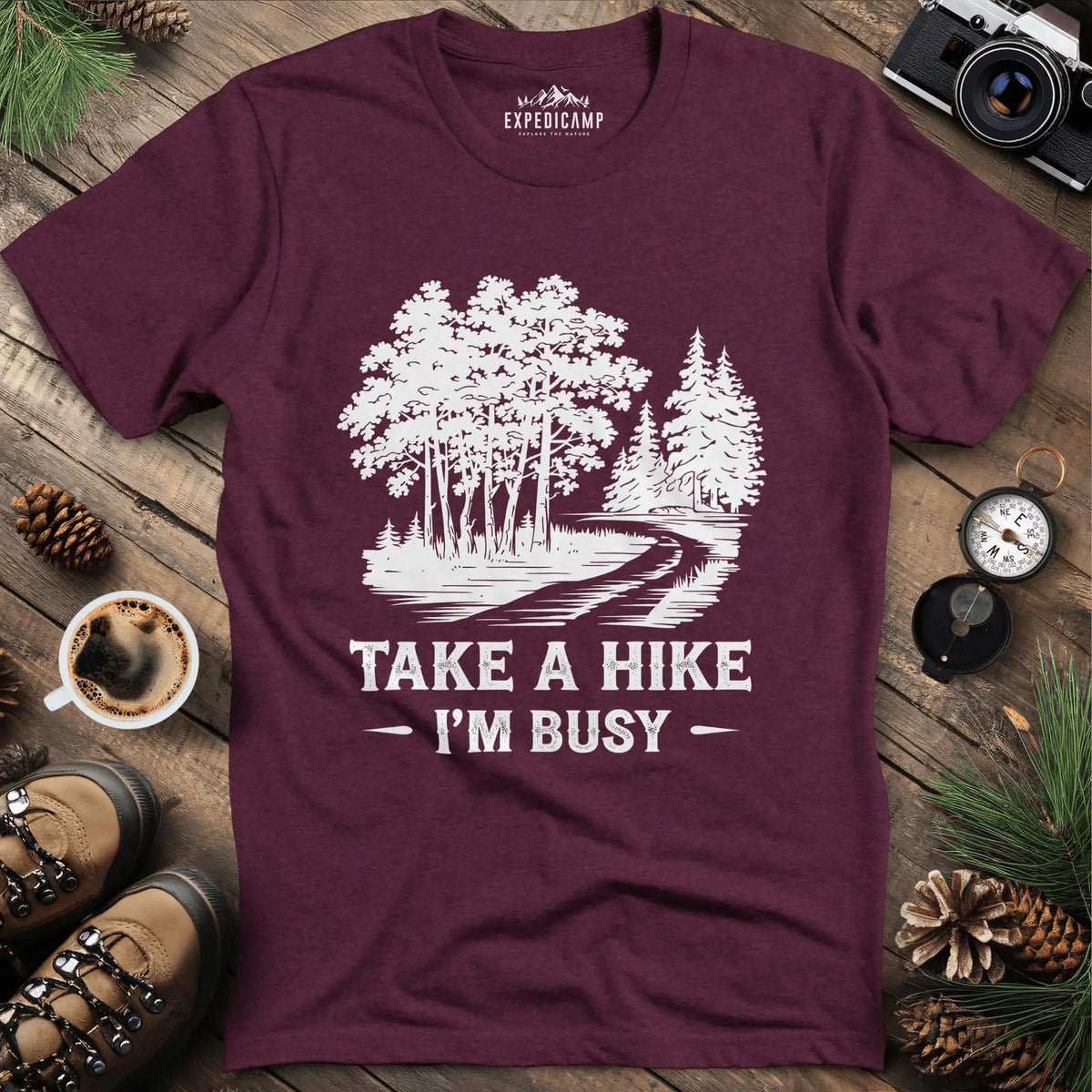 Take a Hike I'm Busy T-Shirt – Heather Maroon – Outdoor apparel for travel, hiking, camping, and nature lovers – ExpediCamp
