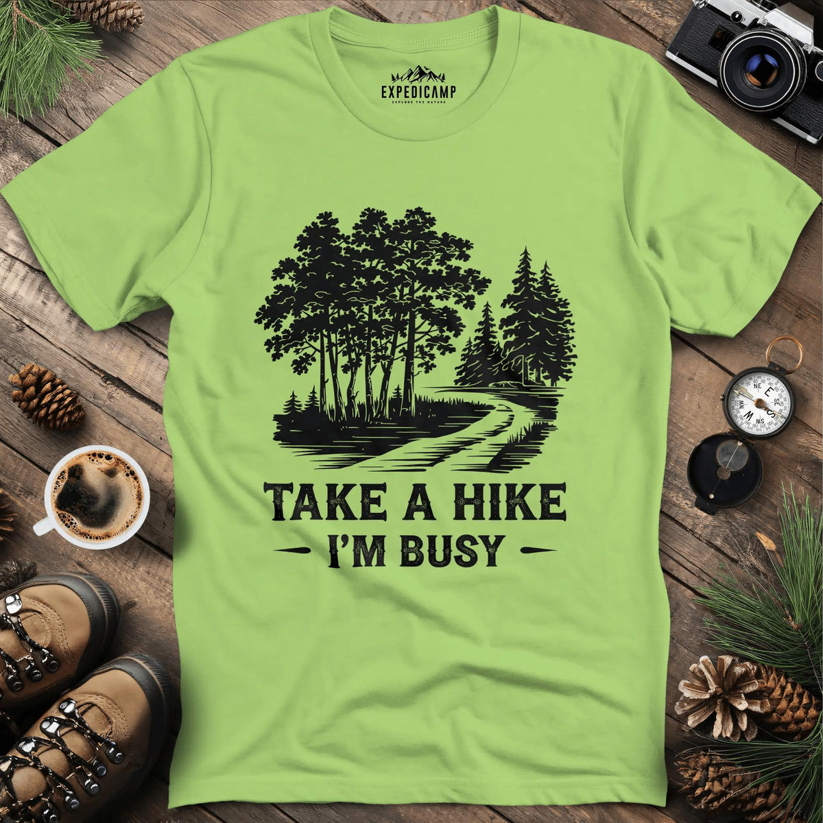 Take a Hike I'm Busy T-Shirt – Kiwi – Outdoor apparel for travel, hiking, camping, and nature lovers – ExpediCamp