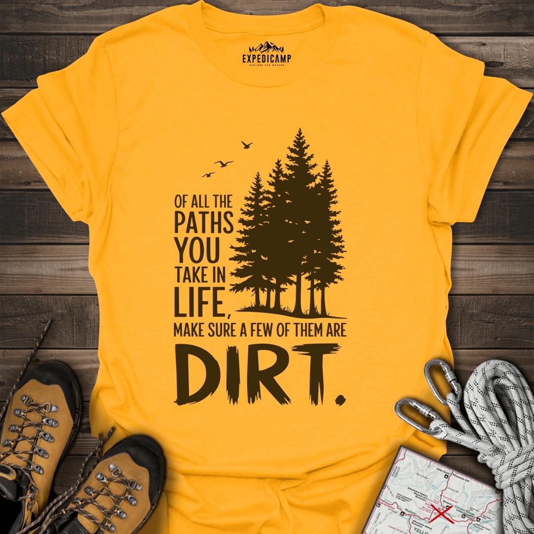 Take The Dirt Path T-Shirt – Gold – Outdoor apparel for travel, hiking, camping, and nature lovers – ExpediCamp