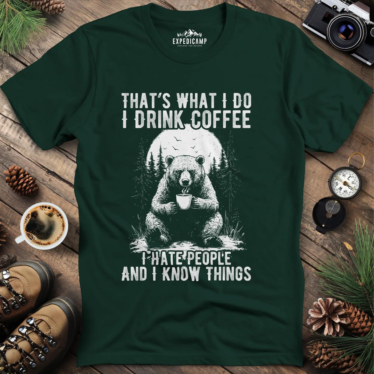 That's What I Do I Drink Coffee Bear T-Shirt – Forest Green – Outdoor apparel for travel, hiking, camping, and nature lovers – ExpediCamp