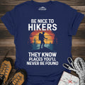 They Know Places Be Nice To Hikers T-Shirt – Navy – Outdoor apparel for travel, hiking, camping, and nature lovers – ExpediCamp