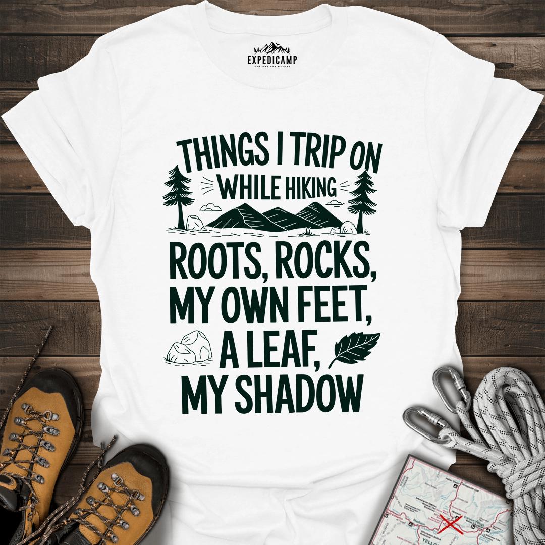 Things I Trip On While Hiking T-Shirt – White – Outdoor apparel for travel, hiking, camping, and nature lovers – ExpediCamp