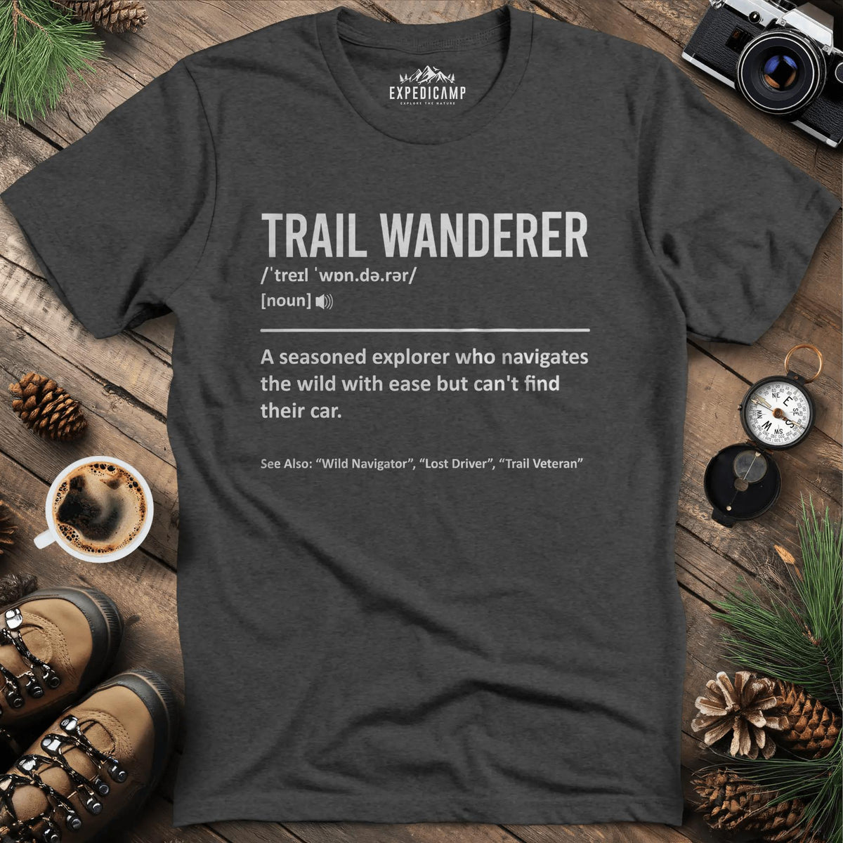 Trail Wanderer Definition T-Shirt – Dark Heather – Outdoor apparel for travel, hiking, camping, and nature lovers – ExpediCamp