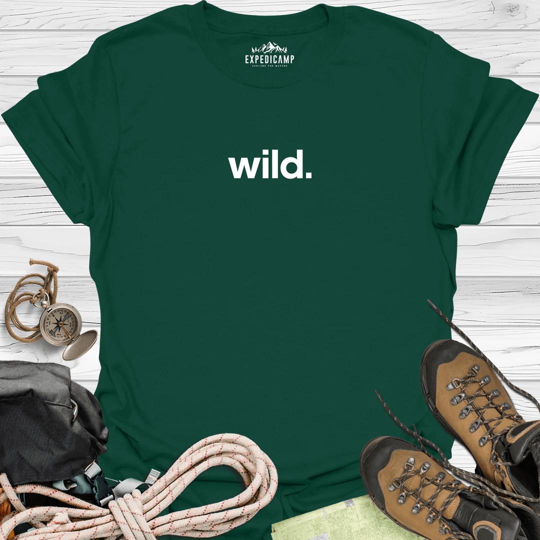 Wild T-Shirt – Forest Green – Outdoor apparel for travel, hiking, camping, and nature lovers – ExpediCamp