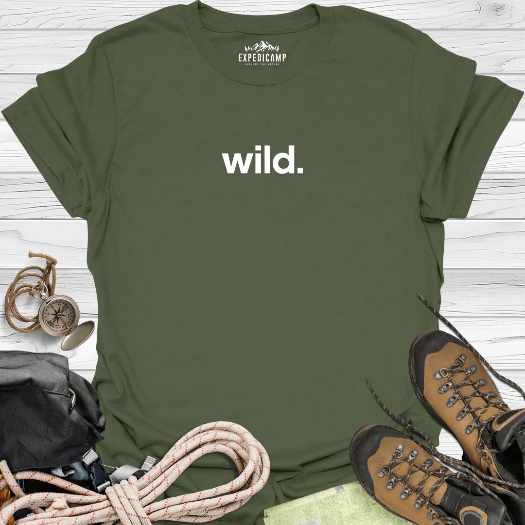 Wild T-Shirt – Military Green – Outdoor apparel for travel, hiking, camping, and nature lovers – ExpediCamp