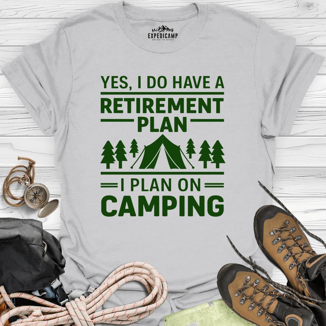 Yes I Do Have A Retirement Plan - I Plan On Camping T-Shirt – Ice Grey – Outdoor apparel for travel, hiking, camping, and nature lovers – ExpediCamp
