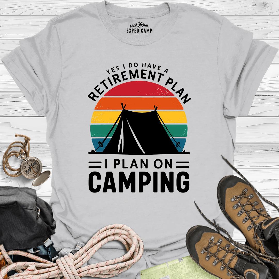Yes I Do Have A Retirement Plan - I Plan On Camping T-Shirt – Ice Grey – Outdoor apparel for travel, hiking, camping, and nature lovers – ExpediCamp
