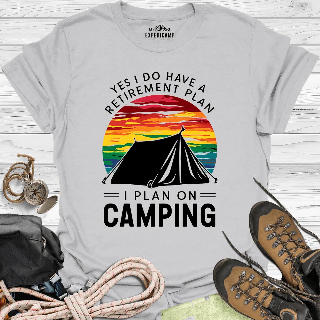 Yes I Do Have A Retirement Plan - I Plan On Camping T-Shirt – Ice Grey – Outdoor apparel for travel, hiking, camping, and nature lovers – ExpediCamp