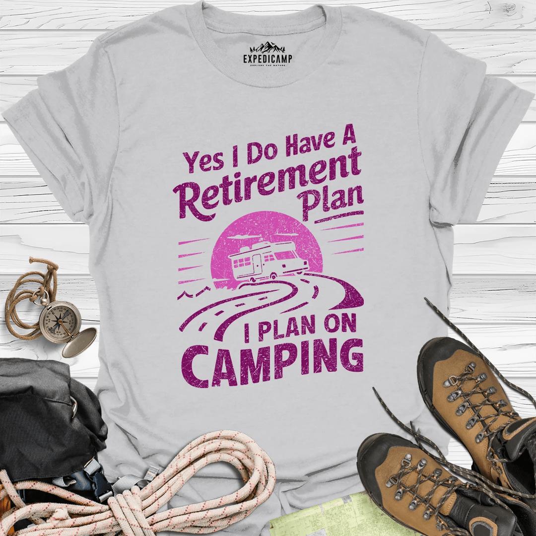 Yes I Do Have A Retirement Plan - I Plan On Camping T-Shirt – Ice Grey – Outdoor apparel for travel, hiking, camping, and nature lovers – ExpediCamp