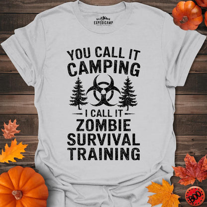 You Call It Camping I Call It Zombie Survival Training T-Shirt – Ice Grey – Outdoor apparel for travel, hiking, camping, and nature lovers – ExpediCamp